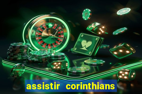 assistir corinthians x s o paulo futemax